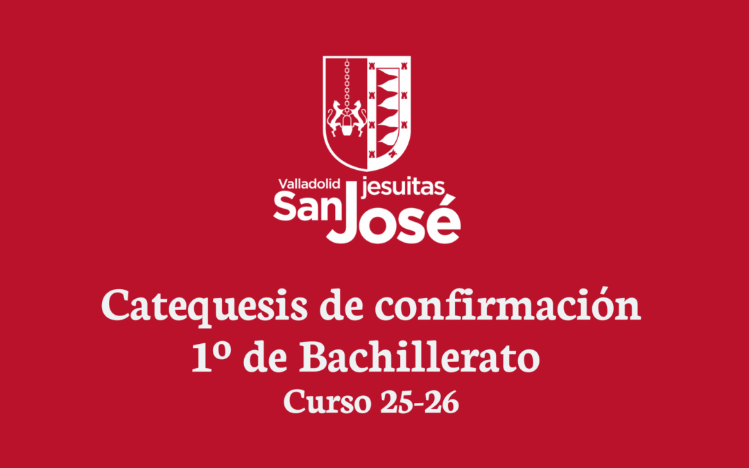 Catequesis de Confirmación para alumnado de 1º Bachillerato – 2025